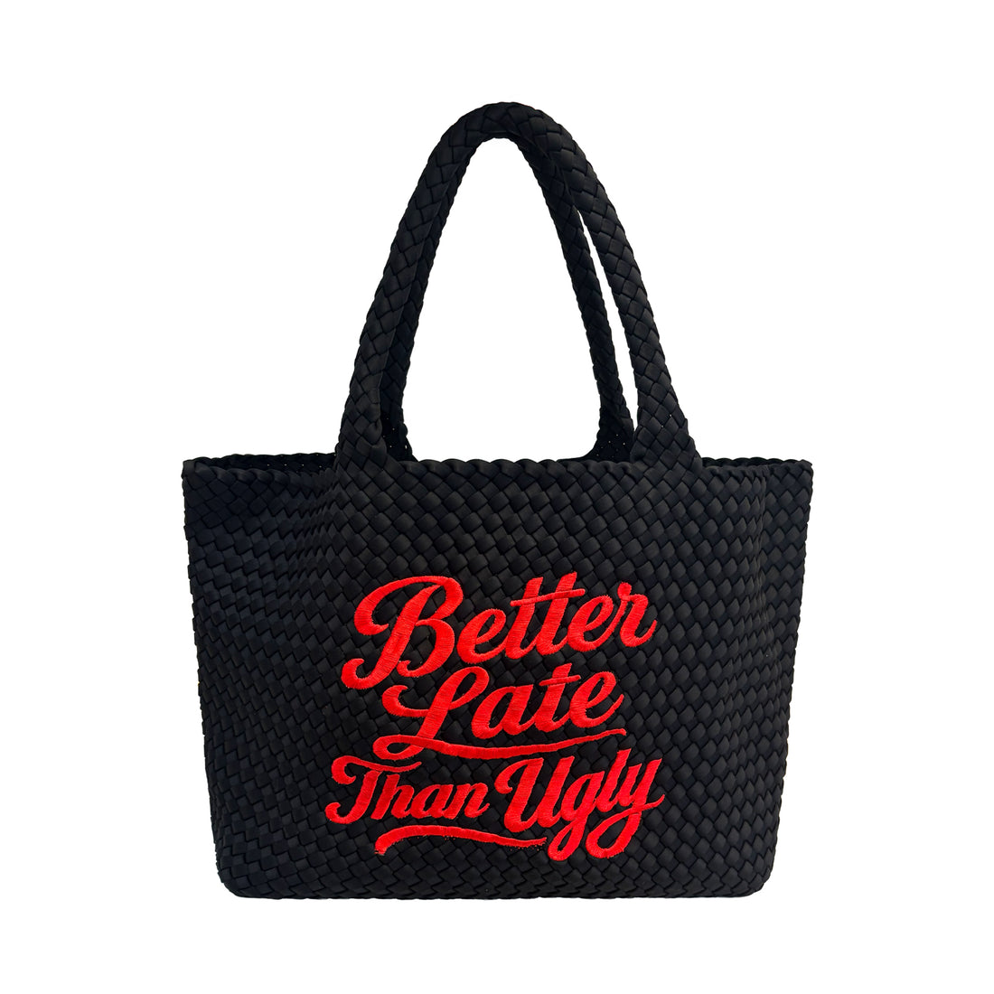 Black Better Late Than Ugly Bag
