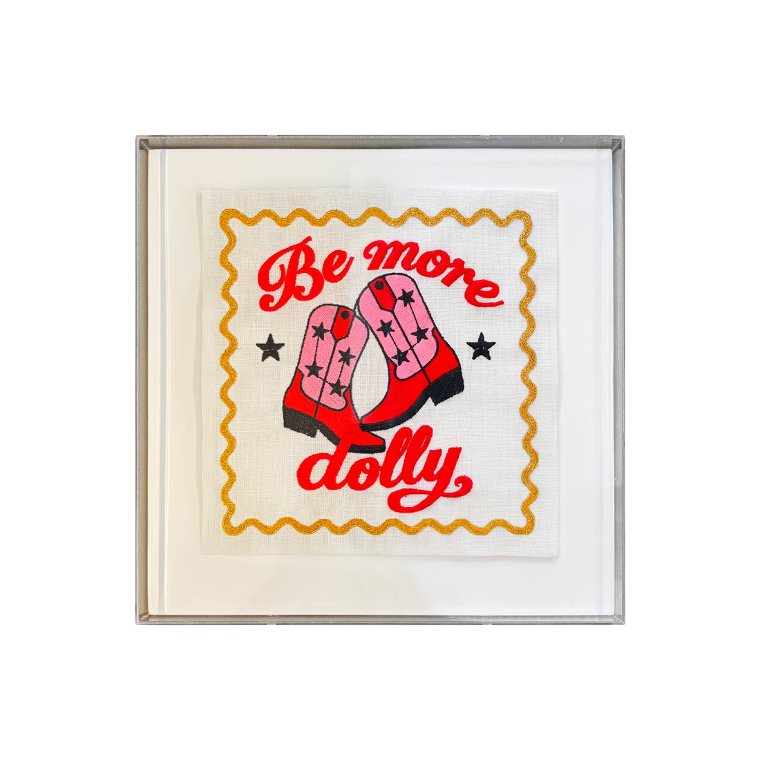 Be More Dolly Embroidered Artwork Print