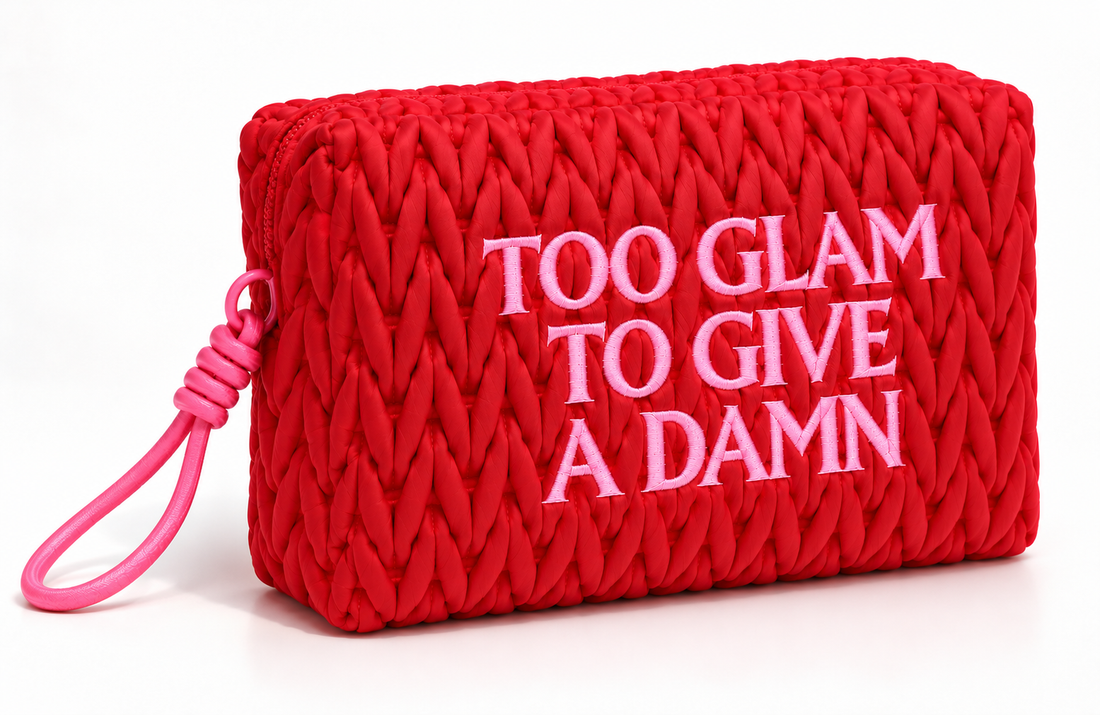 Too Glam To Give A Damn Cosmetic Bag